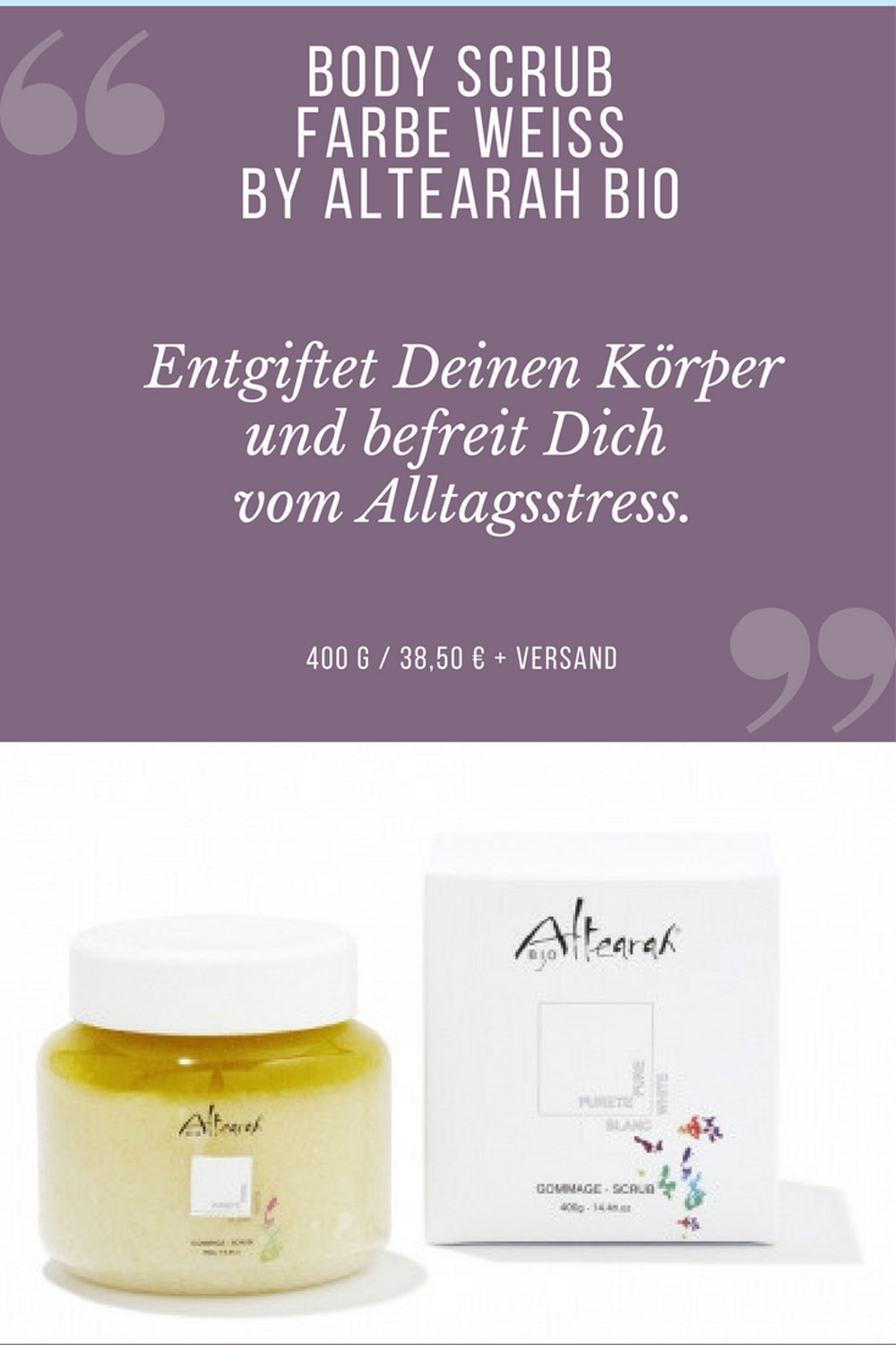 Körperpeeling Bio Bodyscrub. Naturkosmetik aus Frankreich von Altearah - Körperpeeling mit Himalayasalz und ätherischen Ölen.