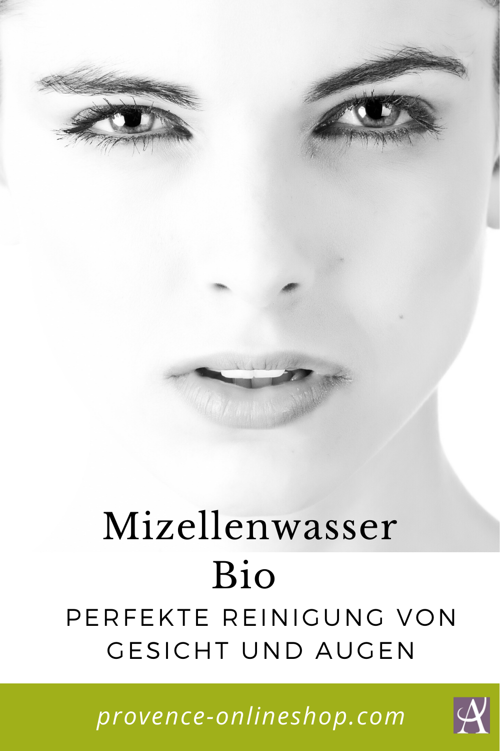 Mizellenwasser Bio - perfekte Reinigung von Gesicht und Augen